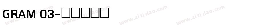 GRAM 03字体转换